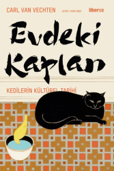 Evdeki Kaplan - Kedilerin Kültürel Tarihi - Liberus Yayınları