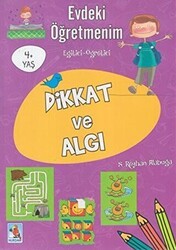 Evdeki Öğretmenim Dikkat ve Algı 4+ Yaş - Nurdan Yayınları