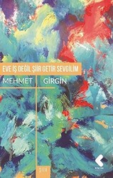 Eve İş Değil Şiir Getir Sevgilim - 1