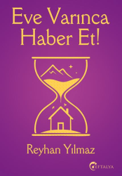 Eve Varınca Haber Et - Eftalya Kitap