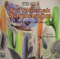 Evi Yıkılacak Sarmaşığın - Broy Yayınları