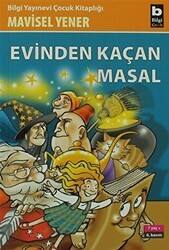 Evinden Kaçan Masal - Bilgi Yayınevi
