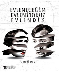 Evleneceğim Evleniyoruz Evlendik - Pergole Yayınları