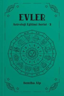 Evler - Astroloji Eğitimi Serisi - 3 - 1