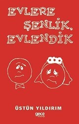 Evlere Şenlik Evlendik - Gece Kitaplığı