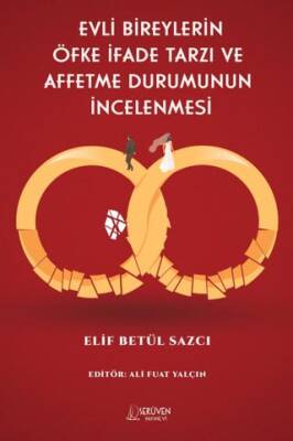 Evli Bireylerin Öfke İfade Tarzı Ve Affetme Durumunun İncelenmesi - 1