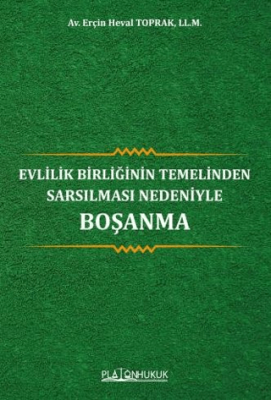 Evlilik Birliğinin Temelinden Sarsılması Nedeniyle Boşanma - 1