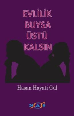 Evlilik Buysa Üstü Kalsın - 1