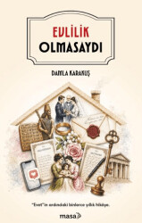 Evlilik Olmasaydı - Masa Kitap