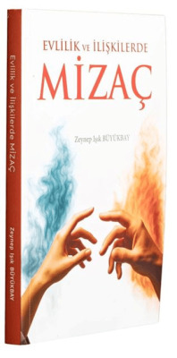 Evlilik ve İlişkilerde Mizaç - 1