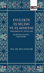 Evlilikte Eş Seçimi ve Eş Adayını Tanımanın Yolları - Eğitim Yayınevi - Bilimsel Eserler