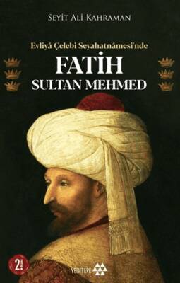 Evliya Çelebi Seyahatnamesi’nde Fatih Sultan Mehmed - 1