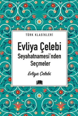 Evliya Çelebi Seyahatnamesi`nde Seçmeler - 1