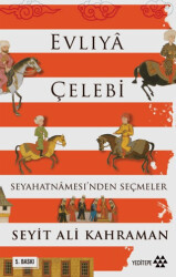 Evliya Çelebi Seyahatnamesi’nden Seçmeler - Yeditepe Yayınevi