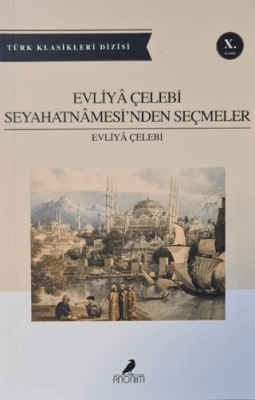 Evliya Çelebi Seyahatnamesinden Seçmeler - 1