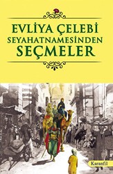 Evliya Çelebi Seyahatnamesinden Seçmeler - Karanfil Yayınları