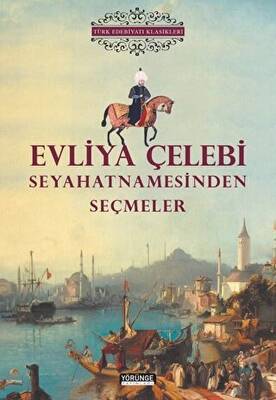Evliya Çelebi Seyahatnamesinden Seçmeler - 1