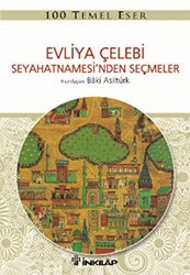 Evliya Çelebi Seyahetnamesi’nden Seçmeler - İnkılap Kitabevi