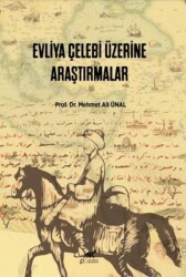 Evliya Çelebi Üzerine Araştırmalar - Paradigma Akademi Yayınları