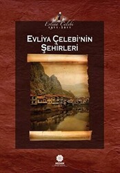 Evliya Çelebi’nin Şehirleri - Mahya Yayınları