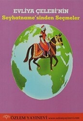 Evliya Çelebi’nin Seyhatname’sinden Seçmeler - Özlem Yayınevi