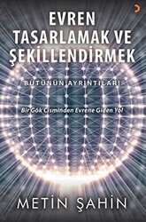Evren Tasarlamak ve Şekillendirmek - Cinius Yayınları