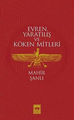 Evren Yaratılış ve Köken Mitleri - 1
