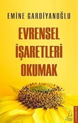 Evrensel İşaretleri Okumak - Destek Yayınları