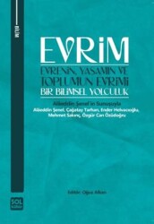 Evrim - Evrenin, Yaşamın ve Toplumun Evrimi - Sol Kültür