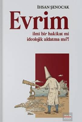 Evrim İlmi Bir Hakikat mi İdeolojik Aldatma mı?! - 1