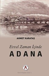 Evvel Zaman İçinde Adana - Akademisyen Kitabevi