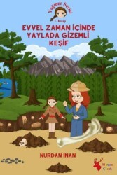 Evvel Zaman İçinde Yaylada Gizemli Keşif - Mergen Yayınları