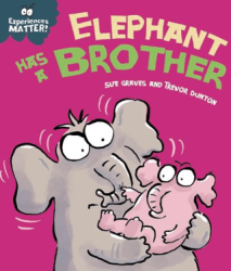 Experiences Matter: Elephant Has a Brother - Franklin Watts