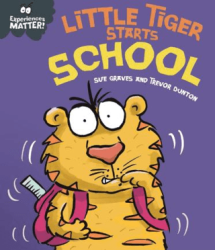 Experiences Matter: Little Tiger Starts School - Franklin Watts