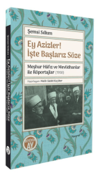 Ey Azizler! İşte Başlarız Söze - Büyüyen Ay Yayınları
