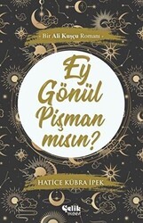 Ey Gönül Pişman mısın? - Çelik Yayınevi