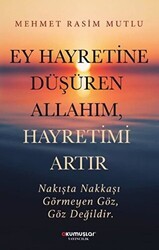 Ey Hayretine Düşüren Allahım Hayretimi Artır - Okumuşlar Yayıncılık