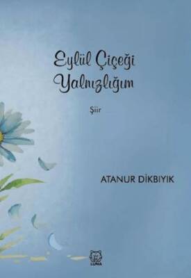 Eylül Çiçeği Yalnızlığım - 1