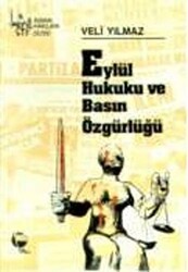 Eylül Hukuku ve Basın Özgürlüğü - Belge Yayınları