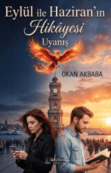 Eylül İle Haziran’ın Hikâyesi Uyanış - Serüven Yayınevi