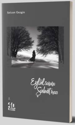 Eylül Soğuğu Şubat Ayazı - 1