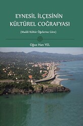 Eynesil İlçesinin Kültürel Coğrafyası - Fenomen Yayıncılık