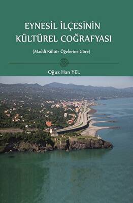 Eynesil İlçesinin Kültürel Coğrafyası - 1
