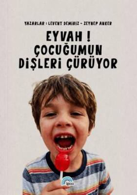 Eyvah! Çocuğumun Dişleri Çürüyor - 1