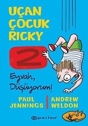 Eyvah Düşüyorum! - Uçan Çocuk Ricky 2 - Epsilon Yayınevi