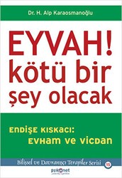 Eyvah! Kötü Bir Şey Olacak - Psikonet Yayınları