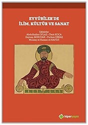 Eyyubiler’de İlim, Kültür ve Sanat - Hiperlink Yayınları