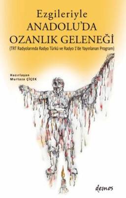 Ezgileriyle Anadolu`da Ozanlık Geleneği - 1