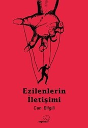 Ezilenlerin İletişimi - Sapiens Yayınları