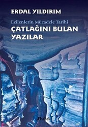 Ezilenlerin Mücadele Tarihi Çatlağını Bulan Yazılar - Babek Yayınları